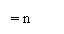 ı: = n